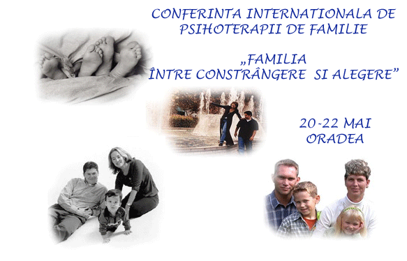 Conferinta Internationala de Psihoterapii de Familie 20-22 Mai, Oradea 